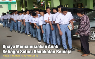 Upaya Memanusiakan Anak Sebagai Solusi Kenakalan Remaja